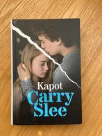 Kapot - Carry Slee, Carry Slee, Ophalen of Verzenden, Zo goed als nieuw, Fictie