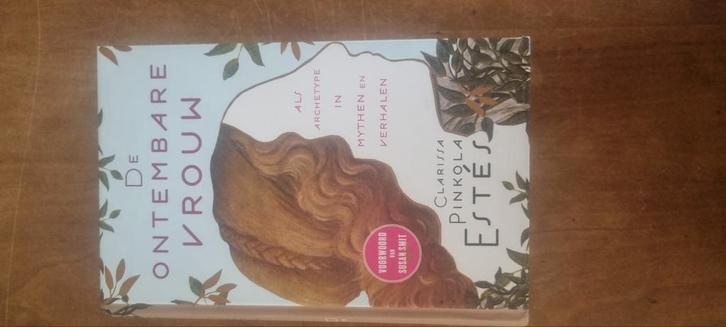Clarissa Pinkola Estes - De ontembare vrouw, Boeken, Esoterie en Spiritualiteit, Zo goed als nieuw, Ophalen of Verzenden