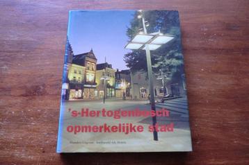 boek - 's-Hertogenbosch opmerkelijke stad / Den Bosch beschikbaar voor biedingen