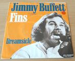 Jimmy Buffett – Fins / Dreamsicle - Single, 7 inch, Single, Ophalen of Verzenden, Zo goed als nieuw