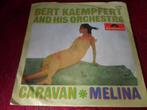 Bert Kaempfert - Caravan / Melina, Cd's en Dvd's, Vinyl Singles, Gebruikt, 7 inch, Single, Ophalen of Verzenden