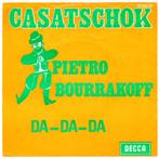 Pietro Bourrakoff - Casatschok / Da-da-da, Gebruikt, 7 inch, Single, Ophalen of Verzenden