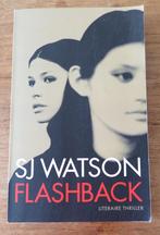 Flashback -- S.J. Watson, Ophalen of Verzenden, Zo goed als nieuw, S.J. Watson, Nederland