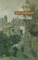 Een Tik Van Italie Reisverhalen - Wim Zaal BOEK 9050930689, Ophalen of Verzenden, Gelezen, Wim Zaal, Europa