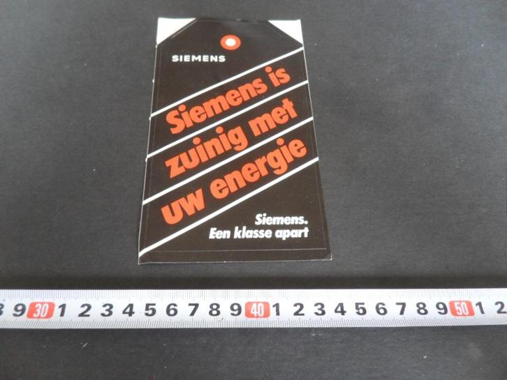 sticker SIEMENS is zuinig met uw energie  Een  klasse apart, Verzamelen, Stickers, Zo goed als nieuw, Bedrijf of Vereniging, Ophalen