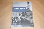 Harde grond. Kerkelijke verhoudingen in Groningen. Nieuw.
