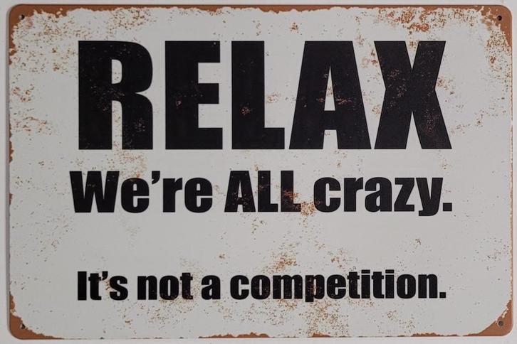 Relax were all crazy reclamebord van metaal wandbord deco, Huis en Inrichting, Woonaccessoires | Tekstborden en Spreuken, Nieuw
