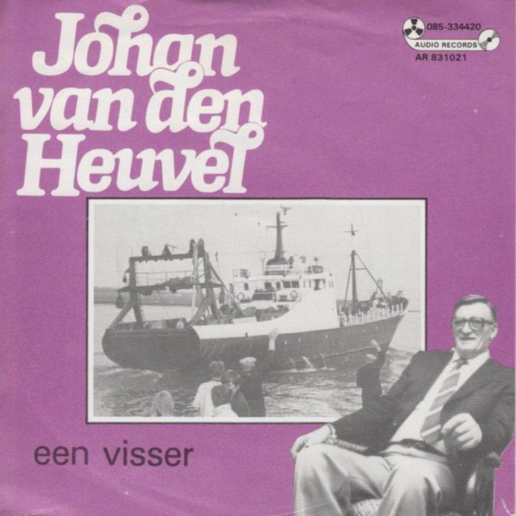 Single (1983) Johan van den Heuvel - Een Visser, Cd's en Dvd's, Vinyl | Nederlandstalig, Gebruikt, Levenslied of Smartlap, Overige formaten