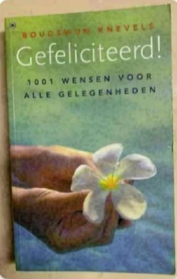 Boudewijn Knevels; Gefeliciteerd! ISBN 9789044321623; wensen beschikbaar voor biedingen