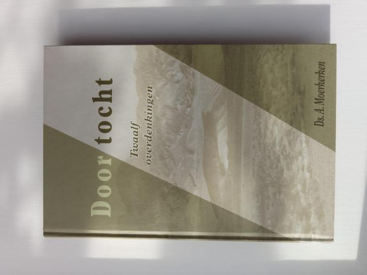 Doortocht - ds. A. Moerkerken, Boeken, Godsdienst en Theologie, Zo goed als nieuw, Christendom | Protestants, Ophalen of Verzenden