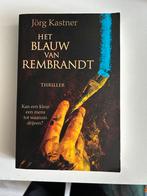 Het Blauw van Rembrandt van Jorg Kastner, Ophalen of Verzenden, Zo goed als nieuw, Nederland