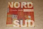 Nord-Sud - Germaine Muller, Boeken, Ophalen of Verzenden, Zo goed als nieuw, Schilder- en Tekenkunst