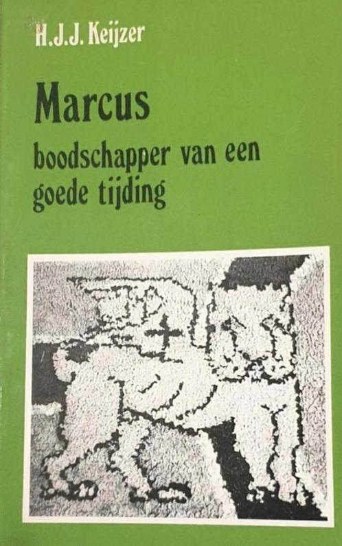 H.J.J. Keijzer - Marcus boodschapper van een goede tijding, Boeken, Godsdienst en Theologie, Gelezen, Ophalen of Verzenden