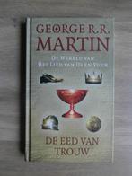 de Eed Van Trouw - George R.R. Martin, Boeken, Fantasy, Ophalen of Verzenden, Zo goed als nieuw