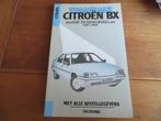 Vraagbaak Citroen BX benzine, Citroen BX diesel 1987-1992, Ophalen of Verzenden