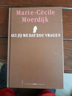 Boek Als jij me dat nou zou vragen (gesigneerd), Boeken, Gedichten en Poëzie, Marie-Cécile Moerdijk, Eén auteur, Ophalen of Verzenden