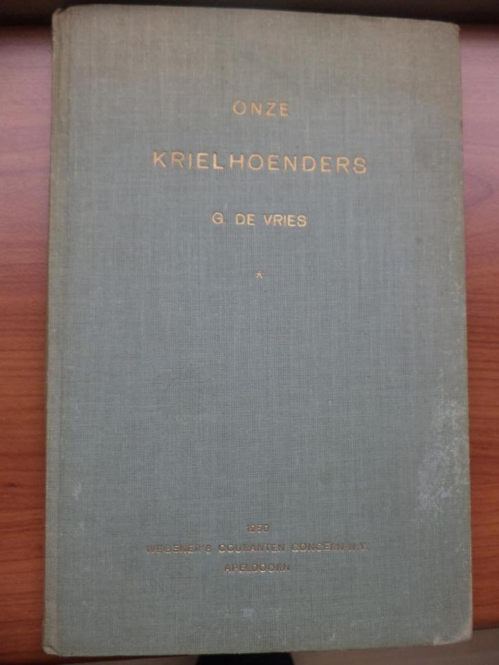 ONZE KRIELHOENDERS, G. de Vries, kippenboek, hoender, Boeken, Dieren en Huisdieren, Gelezen, Ophalen of Verzenden