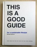 This is a Good Guide - for a Sustainable Lifestyle, Boeken, Verzenden, Gelezen, Marieke Eyskoot