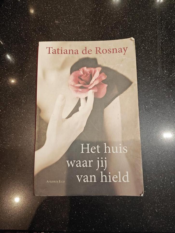 Het huis waar jij van hield - Tatiana de Rosnay, Boeken, Romans, Gelezen, Nederland, Ophalen of Verzenden