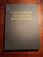 Kunstboek - Gothische Kerkelijke Bouwkunst (1953), Gelezen, Ophalen of Verzenden, Stijl of Stroming, Hans Sibbelee