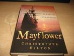 Christopher Hilton    Mayflower,de reis die de wereld verand, Boeken, Ophalen of Verzenden, 20e eeuw of later, Zo goed als nieuw