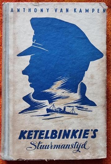 Ketelbinkie's stuurmanstijd - Anthony van Kampen - 1947 IGST beschikbaar voor biedingen