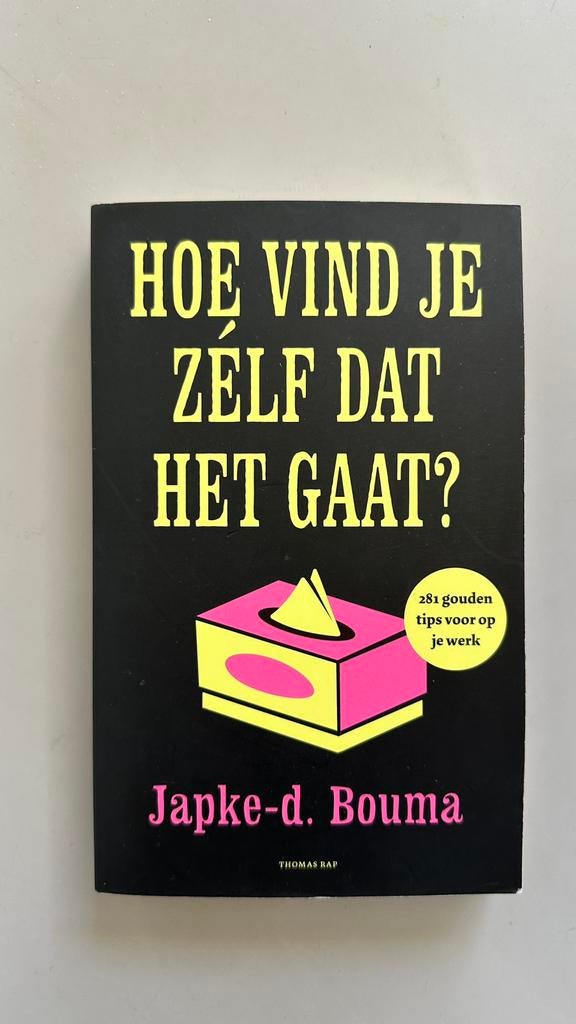 Japke-D. Bouma - Hoe vind je zelf dat het gaat?, Ophalen of Verzenden, Zo goed als nieuw, Japke-D. Bouma
