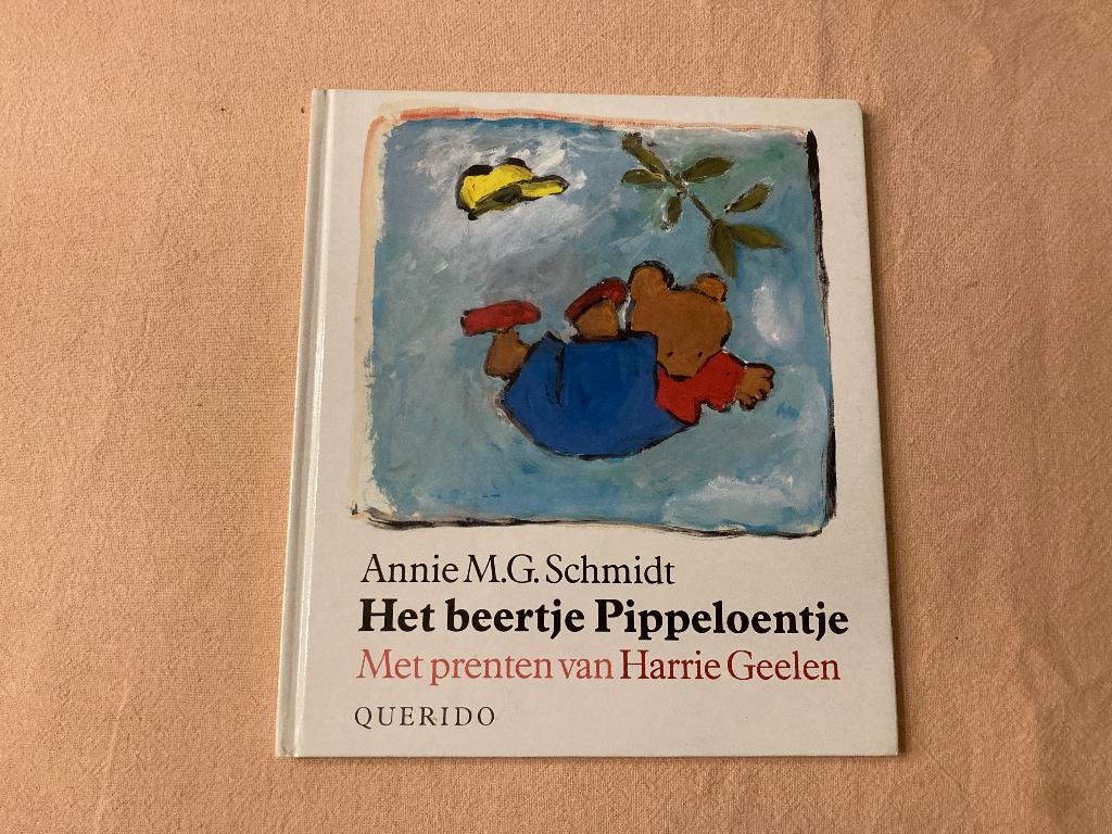 Het beertje pippeloentje harrie geelen annie mg schmidt boek, Boeken, Annie M.G. Schmidt, Fictie algemeen, Jongen of Meisje, Ophalen of Verzenden