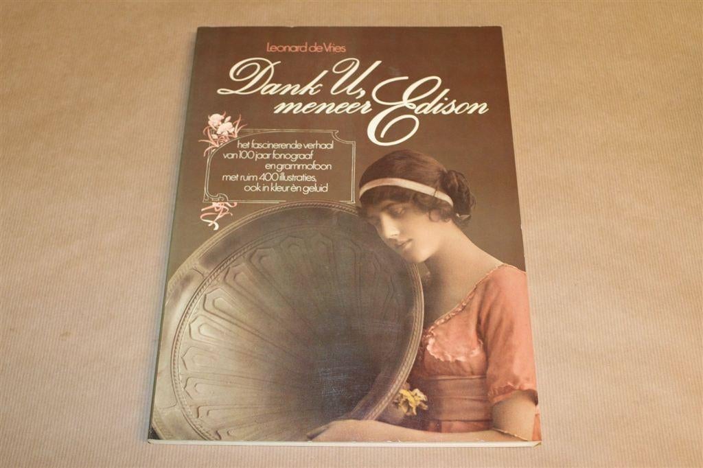 Dank U, meneer Edison — Fonograaf en grammofoon, Ophalen of Verzenden, Gelezen, Artiest