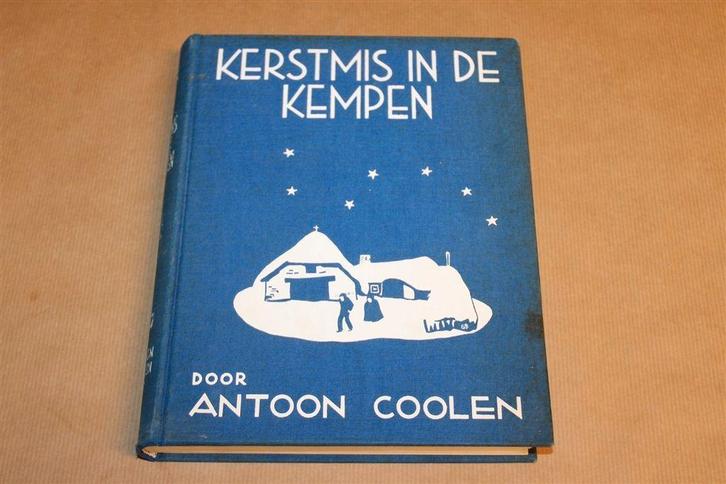 Kerstmis in de Kempen — Anton Coolen — 1e Druk 1937, Boeken, Literatuur, Gelezen, Ophalen of Verzenden