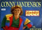 Conny vandenbos_johnny, 7 inch, Single, Ophalen of Verzenden, Zo goed als nieuw