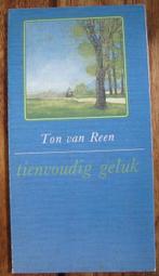 Tienvoudig geluk - een novelle - Ton van Reen, Boeken, Ophalen of Verzenden, Zo goed als nieuw, Nederland, Ton van Reen