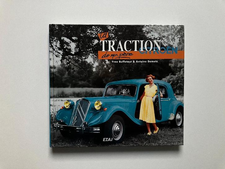 La Citroën Traction de mon père (ETAI 120 blz. /geen Atlas!), Boeken, Auto's | Boeken, Zo goed als nieuw, Citroën, Ophalen of Verzenden