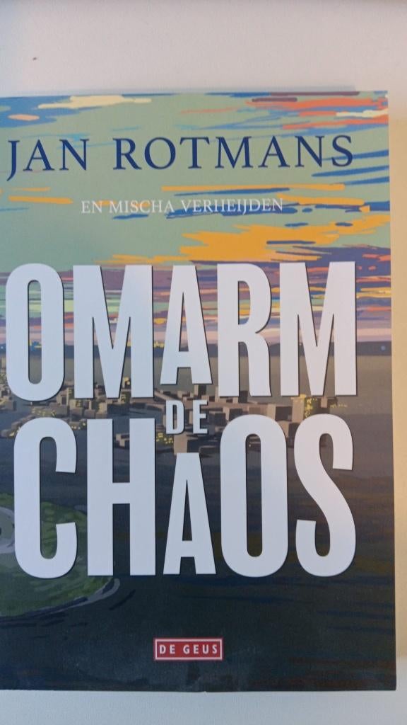 Omarm De Chaos, Boeken, Overige wetenschappen, Jan Rotmans, Ophalen of Verzenden, Zo goed als nieuw