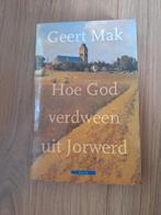 Geert Mak - Hoe God verdween uit Jorwerd, Ophalen of Verzenden, Gelezen, Geert Mak, Nederland