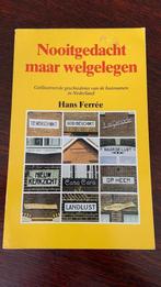 Nooitgedacht maar welgelegen - Hans Ferrée, Ophalen of Verzenden, Nederland