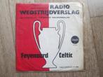 single Radio verslag Europa Cup Finale Feijenoord - Celtic, Gebruikt, 7 inch, Single, Ophalen of Verzenden