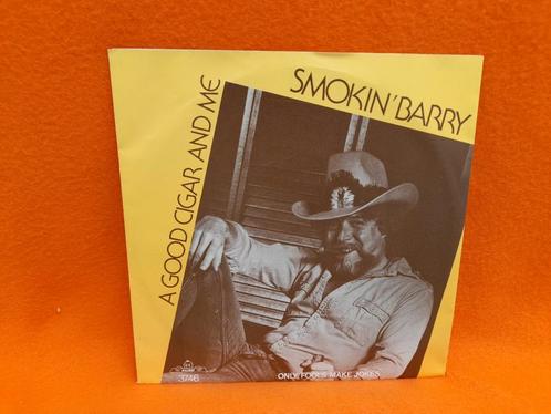 Smokin' Barry - A good cigar and me (Killroy 1982), Cd's en Dvd's, Vinyl Singles, Zo goed als nieuw, Single, Nederlandstalig, 7 inch