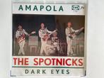 THE SPOTNICKS: AMAPOLA - DARK EYES VG+, Cd's en Dvd's, Vinyl Singles, Gebruikt, 7 inch, Single, Ophalen of Verzenden