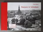 Roovers in Schiedam 2 - De modernisering van de binnenstad, Ophalen of Verzenden, 20e eeuw of later, Zo goed als nieuw