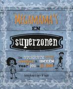 Megamamma's en superzonen, Ophalen of Verzenden, Zo goed als nieuw, Opvoeding 6 tot 10 jaar, Oranje/De Jongh