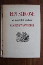 Schoone en wonderlijke historie Zwaanridder (Nijmegen) 1930, Ophalen of Verzenden, 14e eeuw of eerder, Gelezen