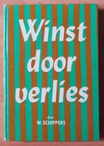 W. Schippers Winst door verlies, Ophalen of Verzenden, Gelezen