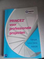 PRINCE2 voor professionele projecten - Tanja van den Akker, Ophalen of Verzenden, Zo goed als nieuw, HBO, Tanja van den Akker