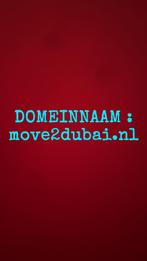 Unieke kans!! Domeinnaam: move2dubai, Zakelijke goederen, Exploitaties en Overnames