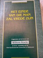 Het einde van die man zal vrede zijn. W Koele, W Koele, Christendom | Protestants, Ophalen of Verzenden, Zo goed als nieuw