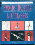 Swords, Daggers & Cutlasses  Gerald Weland    1991, Boeken, Oorlog en Militair, Niet van toepassing, Ophalen of Verzenden, Zo goed als nieuw