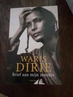 Brief aan mijn moeder- Waris Dirie, Ophalen of Verzenden, Zo goed als nieuw, Overige