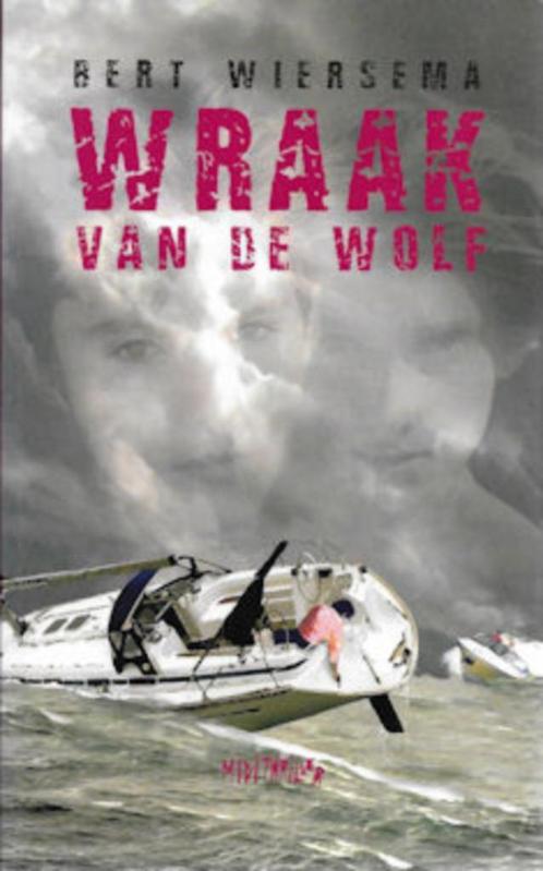 Bert Wiersema: Wraak van de Wolf, Boeken, Kinderboeken | Jeugd | 13 jaar en ouder, Zo goed als nieuw, Ophalen of Verzenden