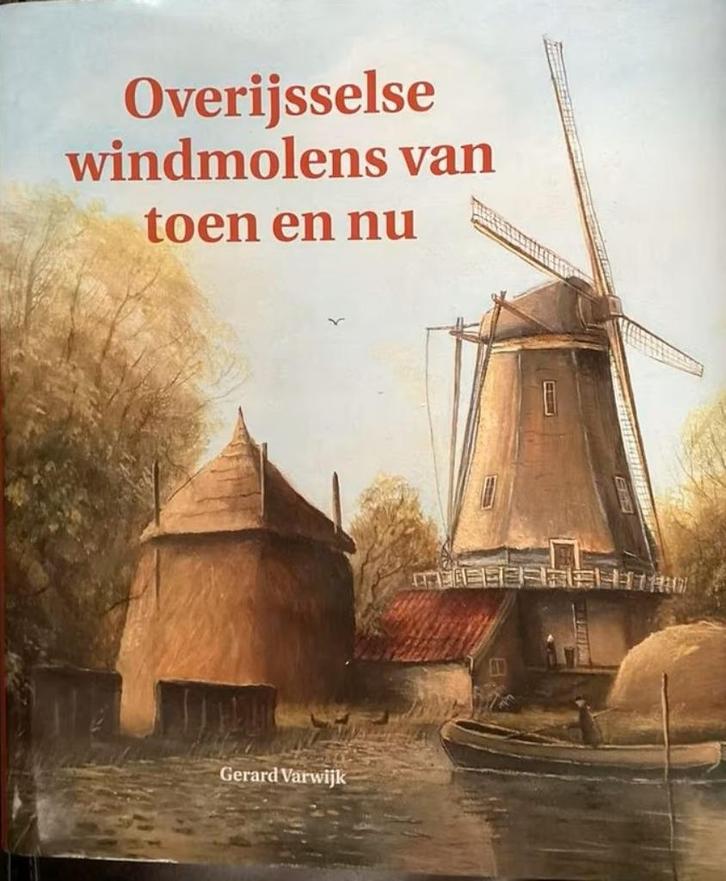 Overijsselse windmolens van toen en nu, Boeken, Streekboeken en Streekromans, Zo goed als nieuw, Overijssel, Ophalen